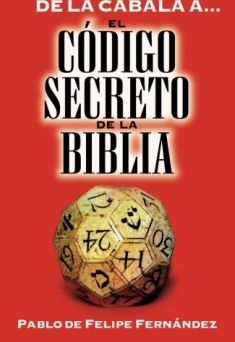 De la Cábala a... el Código Secreto de la Biblia