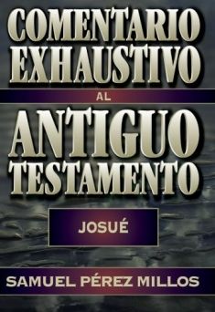 Comentario exhaustivo al Antiguo Testamento-Josué