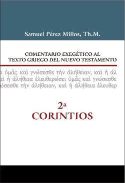 08. Comentario exegético al texto griego del Nuevo Testamento: 2ª Corintios