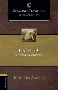 Sermones temáticos sobre Isaías 53 (Ed. Rústica)