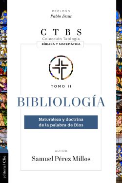 Bibliologia naturaleza y doctrina de la palabra de Dios