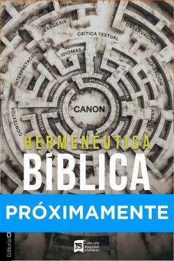Hermenéutica bíblica: Consejos prácticos para comprender la Biblia sin morir en el intento