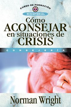 Cómo aconsejar en situaciones de crisis 