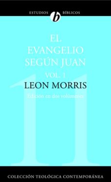 11. El Evangelio según Juan: Vol. 1