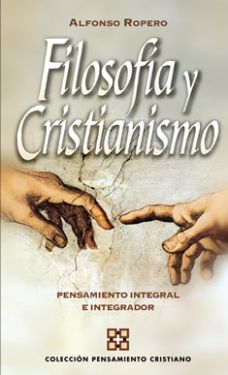 Filosofía y Cristianismo Pensamiento integral e integrador