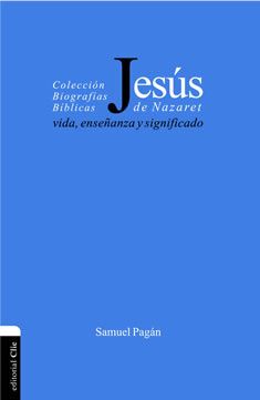 Jesús de Nazaret: Vida enseñanza y significado