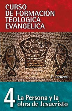 04. Curso de Formación Teológica: La Persona y la obra de Jesucristo