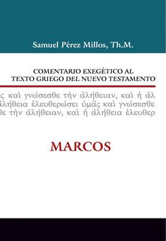 02. Comentario exegético al texto griego del Nuevo Testamento: Marcos