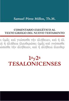 13. Comentario exegético al texto griego del Nuevo Testamento: 1ª y 2ª Tesalonicenses