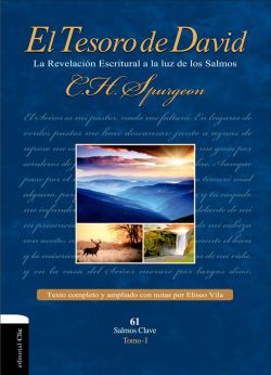 El Tesoro de David: la revelación Escritural a la luz de los Salmos. TOMO I