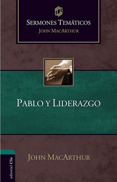 Sermones Temáticos sobre Pablo y liderazgo 