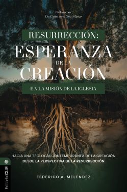 Resurrección: Esperanza de la creación en la misión de la iglesia
