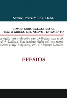 10. Comentario exegético al texto griego del Nuevo Testamento: Efesios