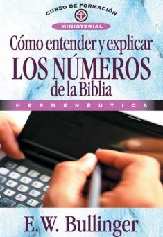 Cómo entender y explicar los números de la Bíblia Hermenéutica