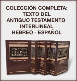 Colección del A.T. Interlineal Hebreo-Español Completa
