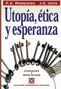 Utopía, ética y esperanza