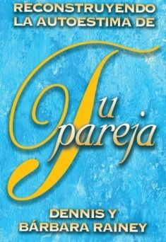 Reconstruyendo la auto-estima de tu pareja