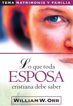 Lo que toda esposa cristiana debe saber