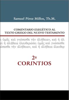 08. Comentario exegético al texto griego del Nuevo Testamento: 2ª Corintios