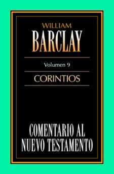 09. Comentario al Nuevo Testamento de William Barclay: Corintios