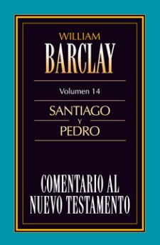 14. Comentario al Nuevo Testamento de William Barclay: Santiago y Pedro