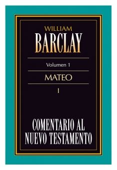 01. Comentario al Nuevo Testamento de William Barclay:  Mateo I