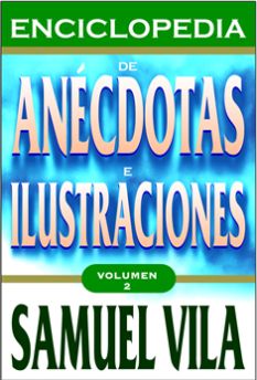 Enciclopedia de Anécdotas e Ilustraciones Volumen 2
