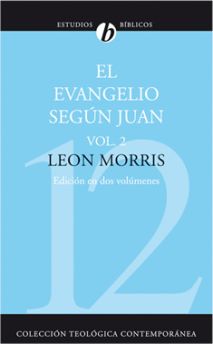 12. El Evangelio según Juan: Vol. 2 (Edición en dos volúmenes)