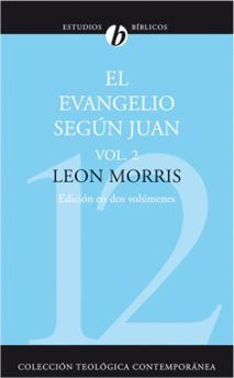 12. El Evangelio según Juan: Vol. 2