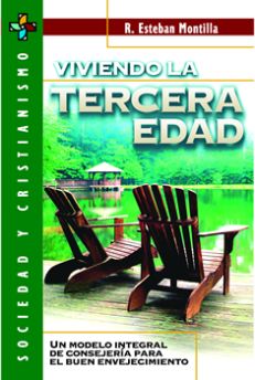 Viviendo la tercera edad: Un modelo integral de consejería para el buen envejecimiento