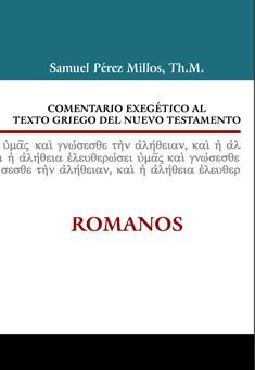 06. Comentario exegético al texto griego del Nuevo Testamento: Romanos