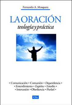 La oración Teología y práctica