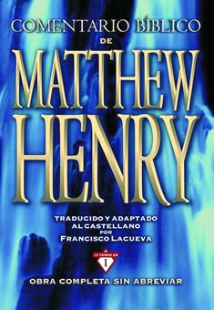 Comentario Bíblico de Matthew Henry - 13 en 1 - Obra completa 