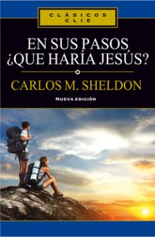 En sus pasos ¿qué haría Jesús?