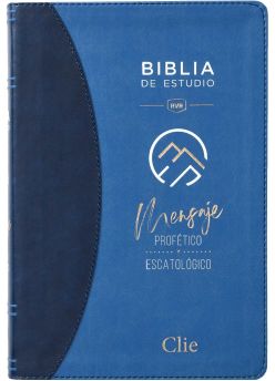 BIBLIA DE ESTUDIO DEL MENSAJE PROFÉTICO Y ESCATOLÓGICO (Leathersoft Azul/ sin índice)