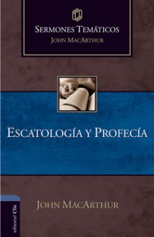 Sermones temáticos sobre escatología y profecía