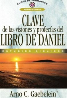 Clave de las visiones y profecías de Daniel