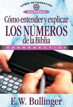 Cómo entender y explicar los números de la Bíblia Hermenéutica