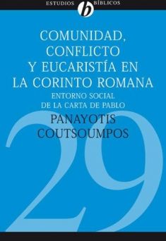 29. Comunidad, Conflicto y Eucaristía en la Corinto Romana