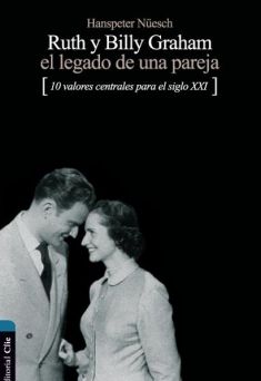 Ruth y Billy Graham El legado de una pareja