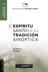 El Espíritu Santo en la tradición sinóptica (Ed. Rústica)