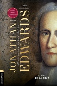 Biografía de Jonathan Edwards: Su vida, obra y pensamiento