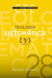 teologia sistematica tercera edición millard erickson