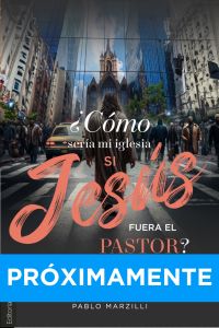 ¿Cómo sería mi iglesia si Jesús fuera el pastor?