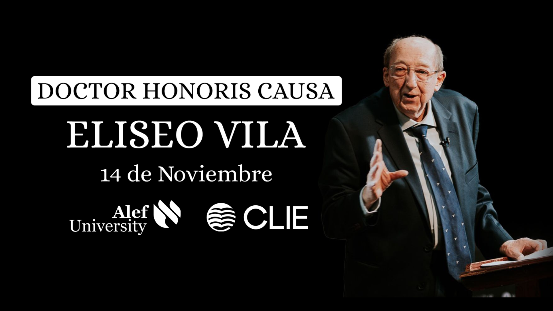 La Universidad ALEF otorga el Doctorado Honoris Causa  a Eliseo Vila, Presidente de Editorial CLIE